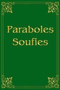 Paraboles Soufies (en Francés)