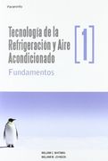 Tecnología De La Refrigeración Y Aire Acondicionado Tomo I. Fundamentos (Technologia de la Refrigeracion y Aire Acondicionado) (in Spanish)