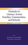 Portraits of Literacy Across Families, Communities, and Schools: Intersections and Tensions (en Inglés)