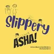 Slippery Asha! (en Inglés)