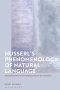 Husserl's Phenomenology of Natural Language: Intersubjectivity and Communality in the Nachlass (en Inglés)