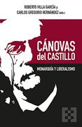 Canovas del Castillo Monarquia y Liberalismo