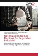 Optimización de las Medidas de Seguridad Industrial: Utilización del Problema de Mochila Multicriterio y Algoritmos Genéticos (in Spanish)