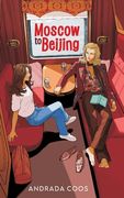 Moscow to Beijing (en Inglés)