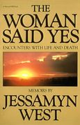 the woman said yes: encounters with life and death
