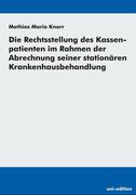 Die Rechtsstellung des Kassenpatienten im Rahmen der Abrechnung seiner stationären Krankenhausbehandlung
