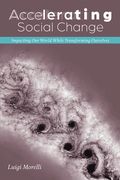 Accelerating Social Change: Impacting Our World While Transforming Ourselves (en Inglés)