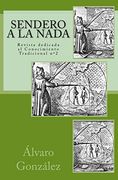 Sendero a la Nada: Revista dedicada al Conocimiento Tradicional: Volume 2