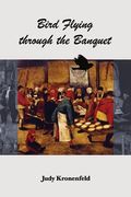 Bird Flying through the Banquet (en Inglés)
