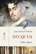 Bécquer: Vida y Época