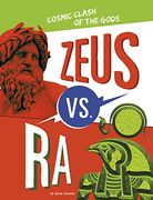 Zeus vs. Ra: Cosmic Clash of the Gods (Mythology Matchups) (en Inglés)