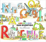 El Abecedario más Divertido: Con Mary Anne Kunkel: 5 (Cuentos Para Cuidar la Tierra)