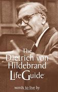 the dietrich von hildebrand lifeguide