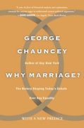 why marriage?,the history shaping today´s debate over gay equality