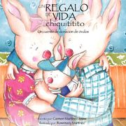 Un Regalo de Vida Chiquititito, un Cuento de Donacion de Ovulos Para Ninos