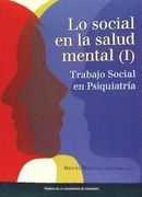 Lo Social en la Salud Mental (I): Trabajo Social en Psiquiatria