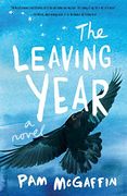 The Leaving Year: A Novel (en Inglés)