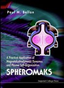 Spheromaks: A Practical Application of Magnetohydrodynamic Dynamos and Plasma Self-Organization (en Inglés)