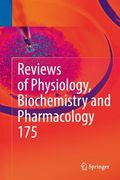 Reviews of Physiology, Biochemistry and Pharmacology, Vol. 175 (en Inglés)