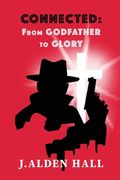 Connected: From Grandfather to Glory (en Inglés)