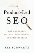 Product-Led Seo: The why Behind Building Your Organic Growth Strategy 