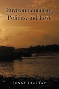 Environmentalism, Politics, and Love (en Inglés)