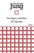 Psicologia y Simbolica del Arquetipo