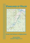 Vanguard of Valor: Small unit Actions in Afghanistan (en Inglés)