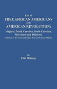 List of Free African Americans in the American Revolution: Virginia, North Carolina, South Carolina, Maryland, and Delaware (en Inglés)