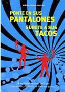 Ponte en sus Pantalones, Subete a sus Tacos