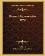 Thesauris Hymnologicis (1892) (in Latin)