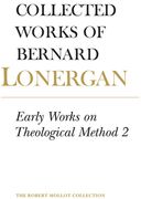 Early Works on Theological Method 2: Volume 23 (en Inglés)