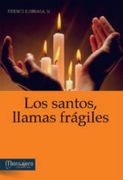 Los santos, llamas frágiles
