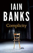 complicity. iain banks