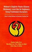 webster's english-pinyin-chinese dictionary, level one for beginners using traditional characters: easy-to-read edition for everyday practical use (en Inglés)