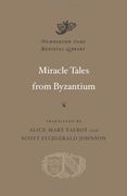 Miracle Tales From Byzantium (Dumbarton Oaks Medieval Library) 