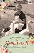 Sommererde: Eine Kindheit als Magd (in German)