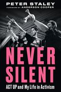 Never Silent: Act up and my Life in Activism (en Inglés)