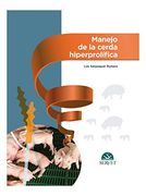 Manejo de la cerda hiperprolífica,El
