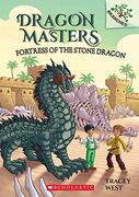 Fortress of the Stone Dragon: A Branches Book (Dragon Masters #17)