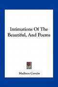 intimations of the beautiful, and poems (en Inglés)