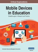 Mobile Devices in Education: Breakthroughs in Research and Practice, VOL 1 (en Inglés)