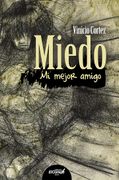 Miedo mi mejor amigo