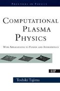 computational plasma physics: with applications to fusion and astrophysics (en Inglés)