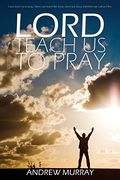 Lord, Teach us to Pray by Andrew Murray (en Inglés)