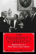 the president's scientists: reminiscences of a white house science advisor