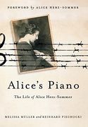 alice ` s piano: the life of alice herz-sommer (en Inglés)