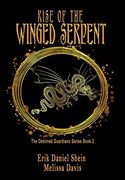 Rise of the Winged Serpent (The Destined Guardian Series) 