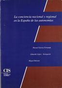 La Conciencia Nacional y Regional en la España de las Autonomías (Fuera de Colección)
