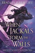 When Jackals Storm the Walls (The Song of Shattered Sands) (en Inglés)